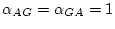 $\alpha_{AG} = \alpha_{GA} = 1$